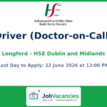 Driver (Doctor-on-Call) Job in Longford — HSE Dublin and Midlands