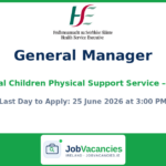 General Manager Job — National Children Physical Support Service