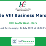 Grade VIII Business Manager — Office of the IHA Lead, HSE South West