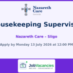 Housekeeping Supervisor — Nazareth House, Sligo
