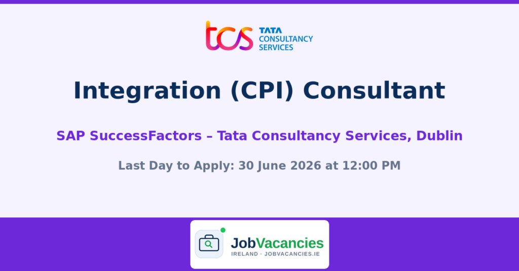SAP SuccessFactors Integration (CPI) Consultant — Tata Consultancy Services, Dublin