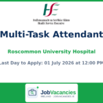 Attendant Multi-Task – Roscommon University Hospital