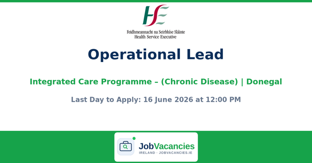 Operational Lead – Integrated Care Programme (Chronic Disease) | Donegal