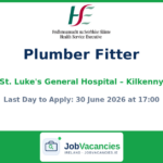 Plumber Fitter — St. Luke’s General Hospital, Kilkenny