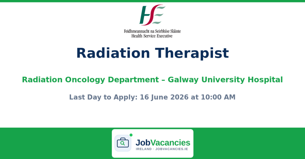 Radiation Therapist Jobs in Galway — Galway University Hospital