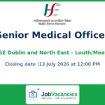 Senior Medical Officer — Community Child Health, Louth and Meath