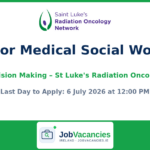 Senior Medical Social Worker (Assisted Decision Making) – St Luke’s Radiation Oncology Network