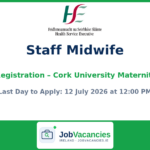 Staff Midwife (Awaiting Registration) — Cork University Maternity Hospital