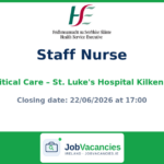 Staff Nurse — Critical Care Unit, St. Luke’s General Hospital, Kilkenny