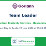 Team Leader — Corlann Disability Services, Roscommon