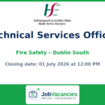 Technical Services Officer, Chief Assistant – Fire Safety | HSE Dublin South and Wicklow