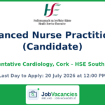 Advanced Nurse Practitioner (Candidate) – Preventative Cardiology, Cork | HSE South West