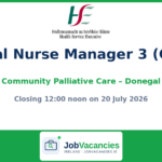 Clinical Nurse Manager 3 (CNM3) Community Palliative Care – Donegal | HSE