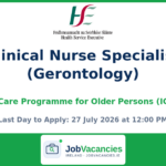 Clinical Nurse Specialist (Gerontology) – Integrated Care Programme for Older Persons (ICPOP), Cork