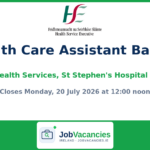 Health Care Assistant Band 1 Jobs Cork – HSE Mental Health Services, St Stephen’s Hospital Glanmire (SWPCC00291)