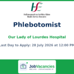 Phlebotomist Jobs Drogheda – Our Lady of Lourdes Hospital