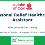 Seasonal Relief Healthcare Assistant – St. John of God Community Services – Co. Kerry